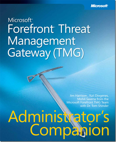 Microsoft Forefront TMG 2010 Administrator's Companion