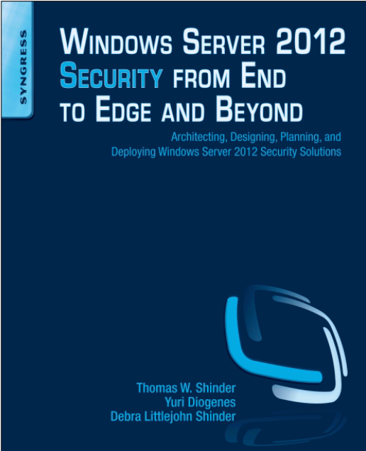 Windows Server 2012 Security from End to Edge and Beyond