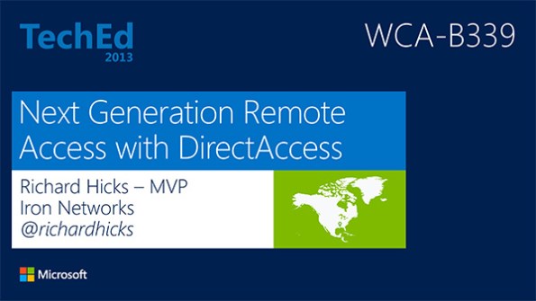 Windows Server 2012 DirectAccess TechEd 2013 Session